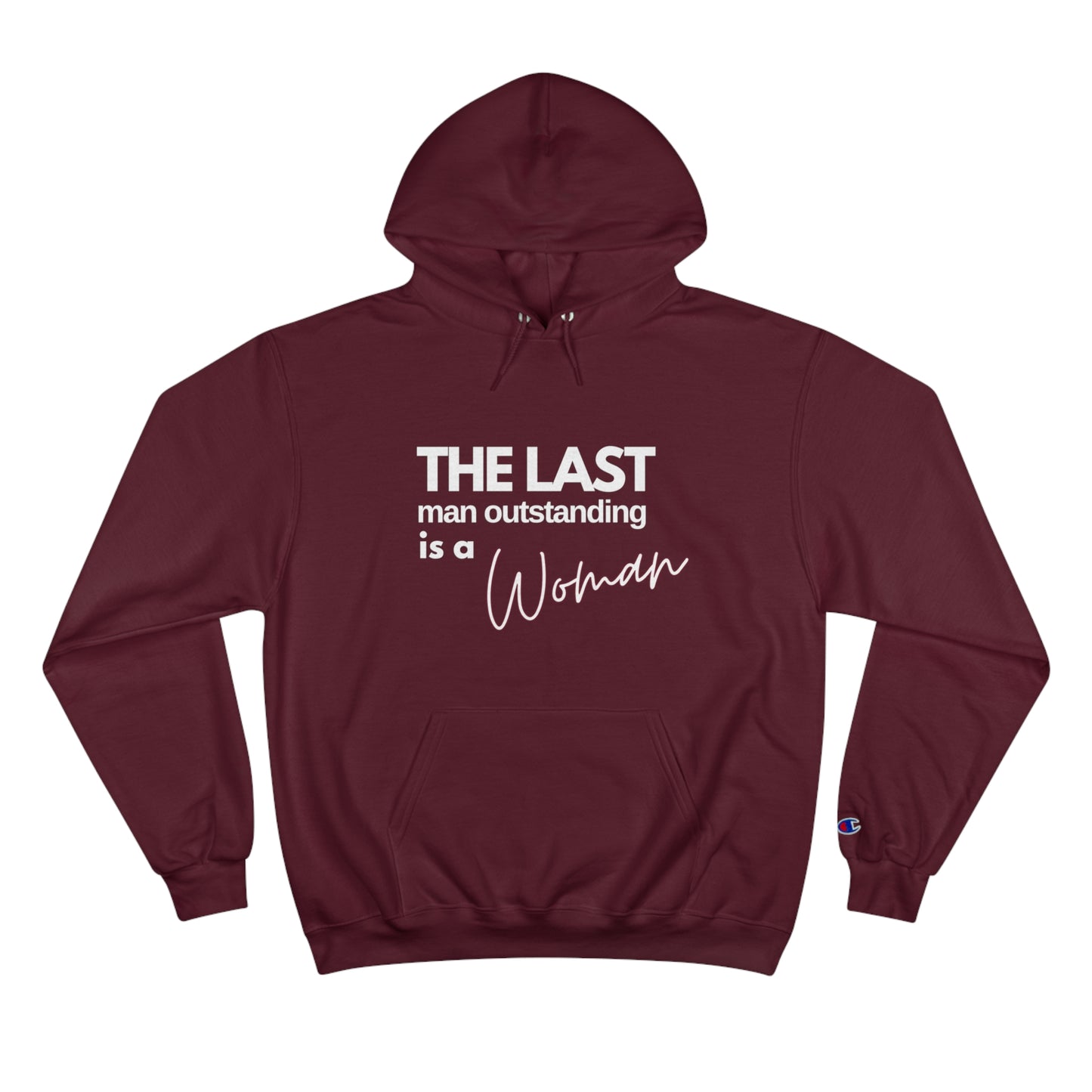 US Elections Merch Democrats The Last Man Outstanding is a Woman Champion Hoodie